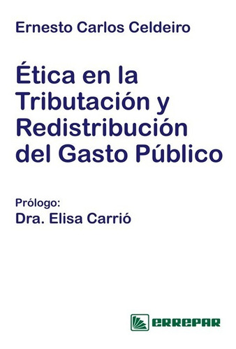 Etica En La Tributacion Y Redistribucion Del Gasto Publico