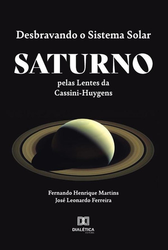 Desbravando O Sistema Solar, De Fernando Henrique Martins Da Silva. Editorial Dialética, Tapa Blanda En Portugués, 2022