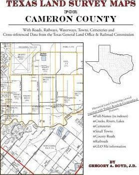 Texas Land Survey Maps For Cameron County - Gregory A Boy...