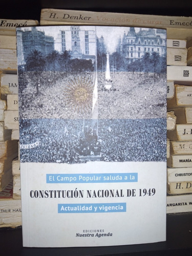 Constitucion Nacional De 1949 - Actualidad Y Vigencia 