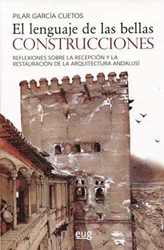 Libro El Lenguaje De Las Bellas Construcciones  De Garcia Cu