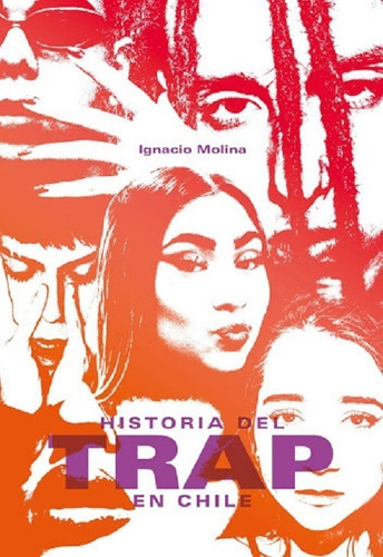 Libro La Historia Del Trap En Chile Molina Nuevo