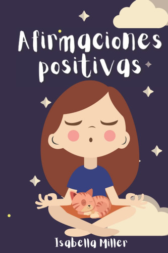 Libro: Afirmaciones Positivas Para Niñas: Un Bonito Libro In