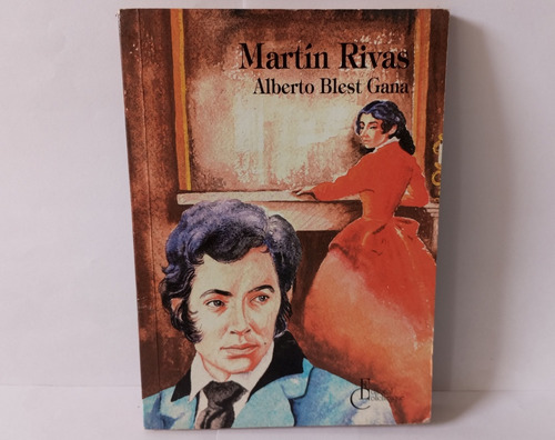 Martin Rivas Libro De Alberto Blest Gana