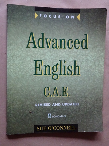 Sue O´connell.focus On.advanced English.c.a.e..longman/