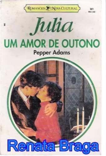 Livro Julia Um Amor De Outono Pepper Adams Nº 861