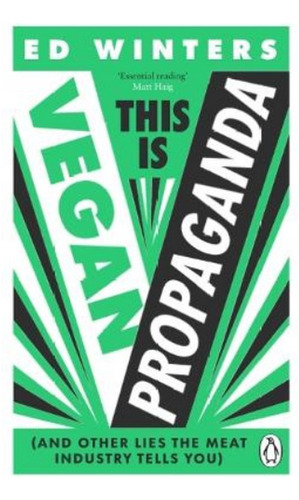 This Is Vegan Propaganda - Ed Winters. Ebs