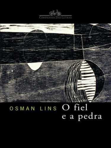 O Fiel E A Pedra, De Lins, Osman. Editora Companhia Das Letras, Capa Mole Em Português