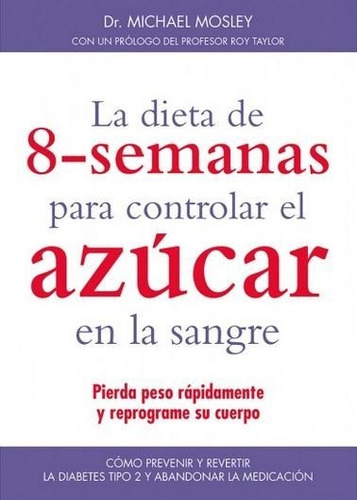 Libro La Dieta De 8-semanas Para Controlar El Azã¿car En ...