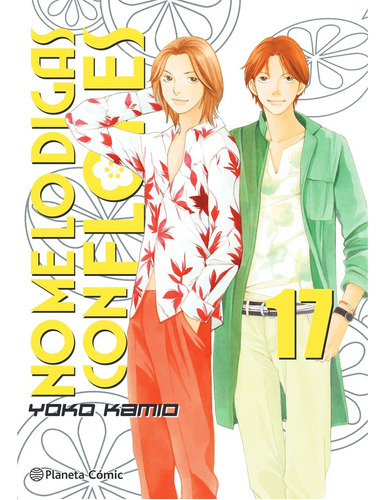 No Me Lo Digas Con Flores Kanzenban 17 - Kamio, Yoko