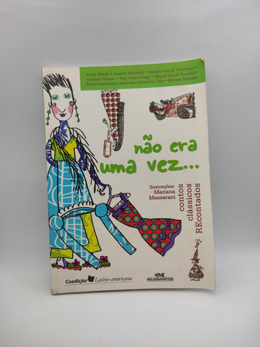 Livro Não Era Uma Vez... - Arnaldo Bonsch Trad. - Mariana Massarani Ilustração [2013]