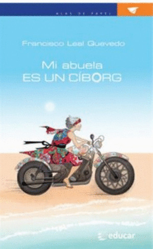 Libro Mi Abuela Es Un Cíborg + Guia De Lectura