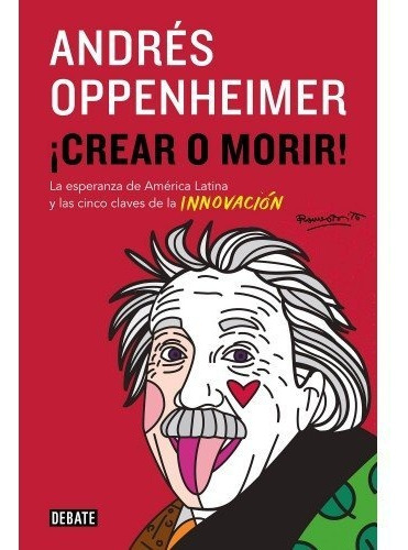 ¡crear O Morir! - Andrés Oppenheimer