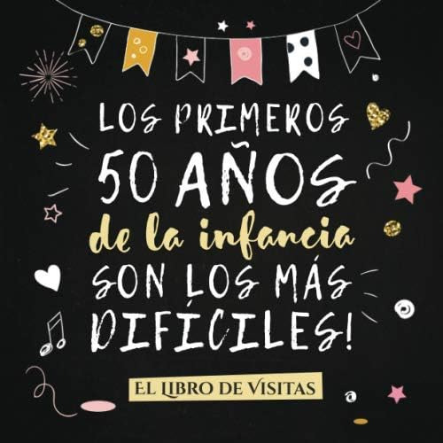 Libro: Los Primeros 50 An~os De La Infancia Son Los Ma´s Dif