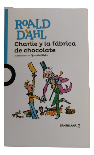 Charlie Y La Fábrica De Chocolate /roald Dahl
