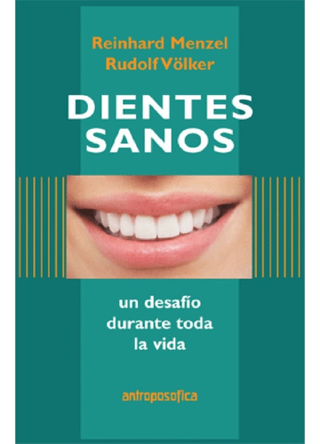 Libro Dientes Sanos - Editorial Antroposofica - Papel