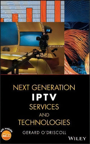 Next Generation Iptv Services And Technologies, De Gerard O'driscoll. Editorial John Wiley & Sons Inc, Tapa Dura En Inglés