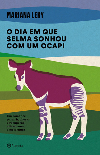 O dia em que Selma sonhou com um ocapi, de Leky, Mariana. Editora Planeta do Brasil Ltda., capa mole em português, 2021