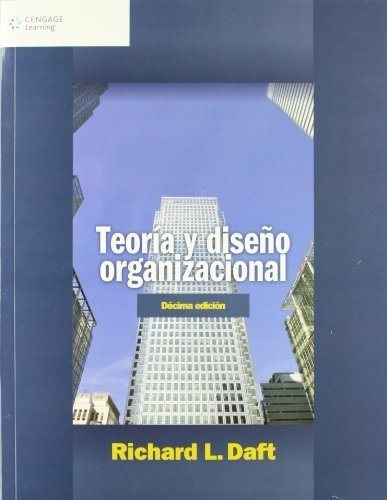 Teoria Y Dise&#209;o Organizacional (10 Edicion)