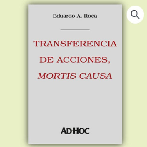 Transferencia De Acciones, Mortis Causa, De Roca. Editorial Ad-hoc, Tapa Blanda En Español