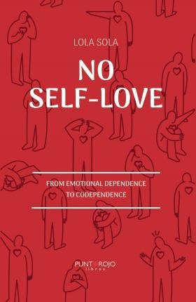 No Self-love- From Emotional Dependence To Codepen - Sola Az