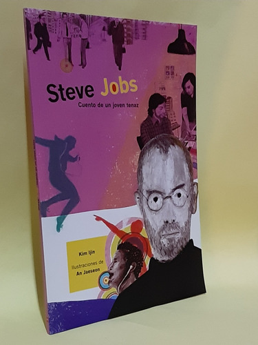 Steve Jobs Cuento De Un Joven Tenaz Kim Ijin