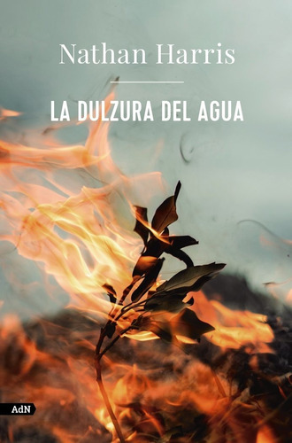 Libro La Dulzura Del Agua (adn) - Harris, Nathan