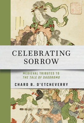 Libro Celebrating Sorrow: Medieval Tributes To The Tale O...