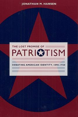 Libro The Lost Promise Of Patriotism - John Mark Hansen