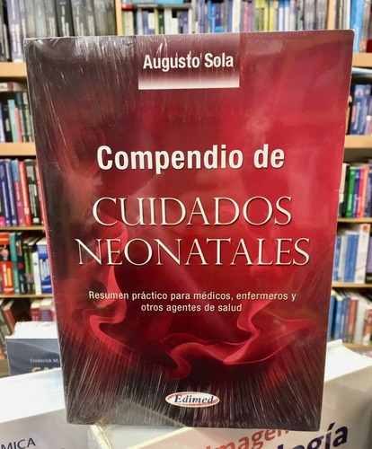 Compendio De Cuidados Neonatales A.sola, de A. SOLA. Editorial EDIMED en español