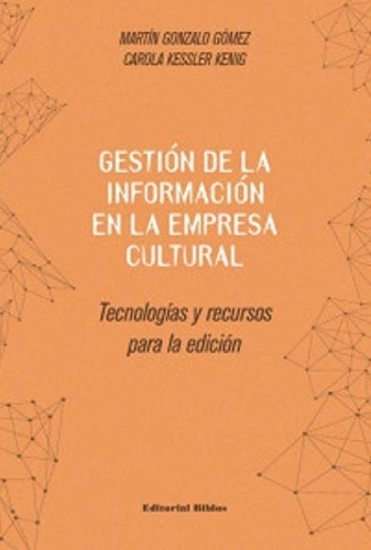 Gestion De La Informacion En La Empresa Cultural - Gomez, Ma