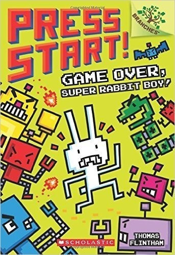 Press Start! 1: Game Over Super Rabbit Boy - Scholastic Kel 
