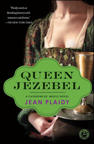 Libro:  Libro: Queen Jezebel: A Catherine De  Medici Novel