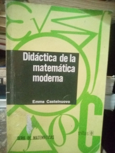 Didáctica De La Matemática Moderna Emma Castelnuovo