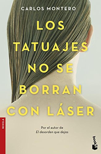 Los Tatuajes No Se Borran Con Laser - Montero Carlos