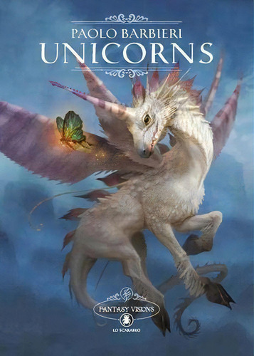 Unicorns Fantasy Visions, De Barbieri, Gian Paolo. Editorial Lo Scarabeo, Tapa Blanda, Edición 2019.0 En Español