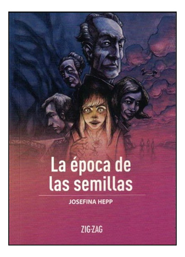 La Época De Las Semillas - Josefina Hepp