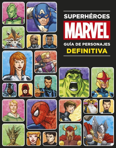 Superheroes Marvel Guia De Personajes Definitiva - Aa.vv