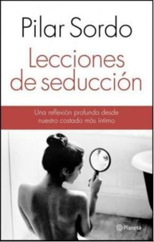 Lecciones De Seducción - Pilar Sordo