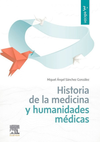 Libro Historia De La Medicina Y Humanidades Medica, De Sanchez. Editorial Elsevier, Tapa Tapa Blanda En Español