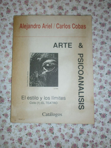 Arte & Psicoanálisis - El Teatro - Catálogos Ariel / Cobas