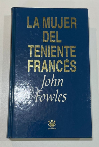 Libro La Mujer Del Teniente Francés, John Fowles 1994