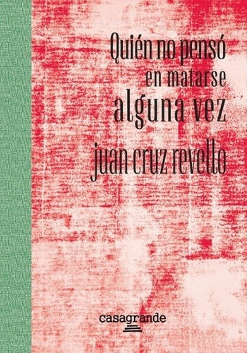 Libro - Quien No Penso En Matarse Alguna Vez - Juan Cruz Rev