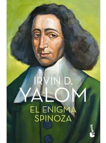 El Enigma Spinoza - Irvin Yalom - Booket 