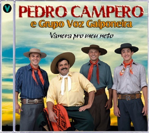 Cd - Pedro Campero E Grupo Voz Galponeira - Vanera Pro Meu N