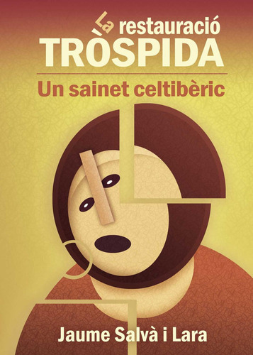 La Restauració Trospida, De Salvá I Lara , Jaume.., Vol. 1.0. Editorial Ediciones Proust, Tapa Blanda, Edición 1.0 En Catalán, 2016