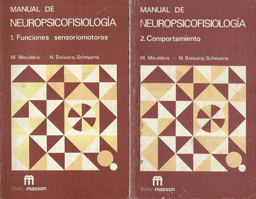 Manual De Neuropsicofisiología. M. Meulders  2 Tomos