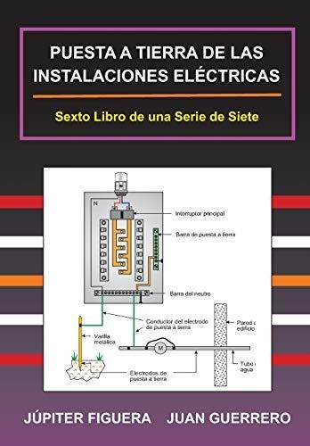 Libro : Puesta A Tierra De Las Instalaciones Electricas...