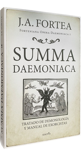 Summa Daemoniaca - Tratado De Demonología Y Manual De Exorci