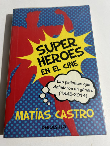 Libro Super Héroes En El Cine - Matías Castro - Oferta